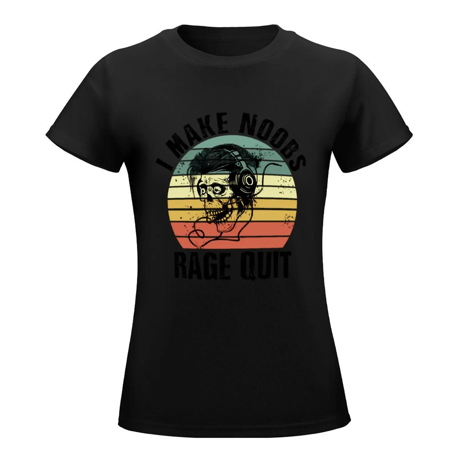 I Make Noobs Rage Quit T-Shirt summer clothes customs design your own Woman T-shirts