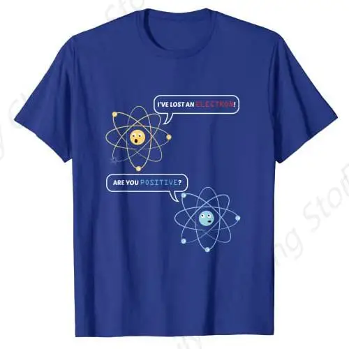 Atom Science Graphic Tee I Lost An Electron Are You Positive? Chemistry Joke T-Shirt Funny Physics Lovers Outfit Gift Tops