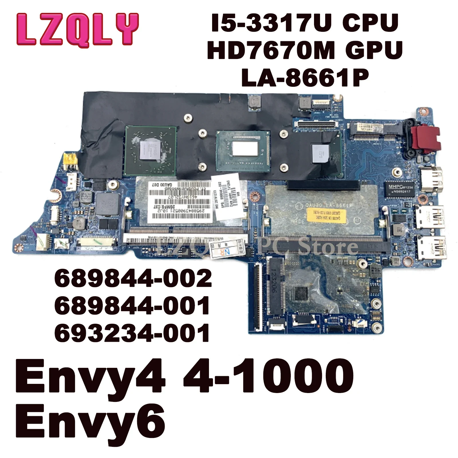 

LZQLY For HP Envy4 4-1000 Envy6 Laptop Motherboard LA-8661P 689844-002 689844-001 693234-001 I5-3317U CPU HD7670M GPU DDR3