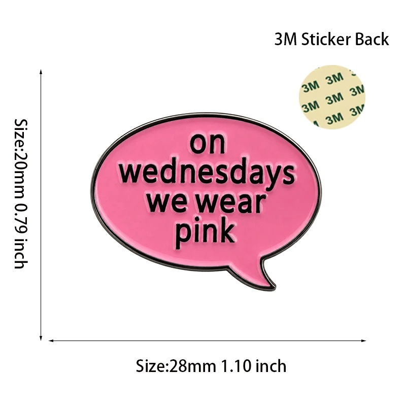 On Wednesdays We Wear Pink Mobile Phone 3M Sticker Metal Pin Soft Enamel Badge Metal Pin Broooches Pins