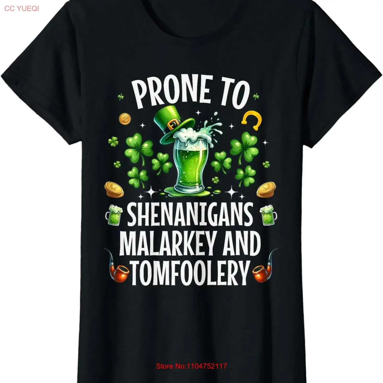Prone To Shenanigans Malarkey And Tomfoolery Patricks Ladies' Crewneck T Shirt long or short sleeves vintage Washed Comfortable