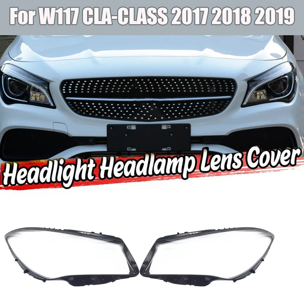 Left for Mercedes-Benz W117 CLA 2017-2019 Car Headlight Lens Cover Headlight Shell Lamp Shade Lens Head Light Cover