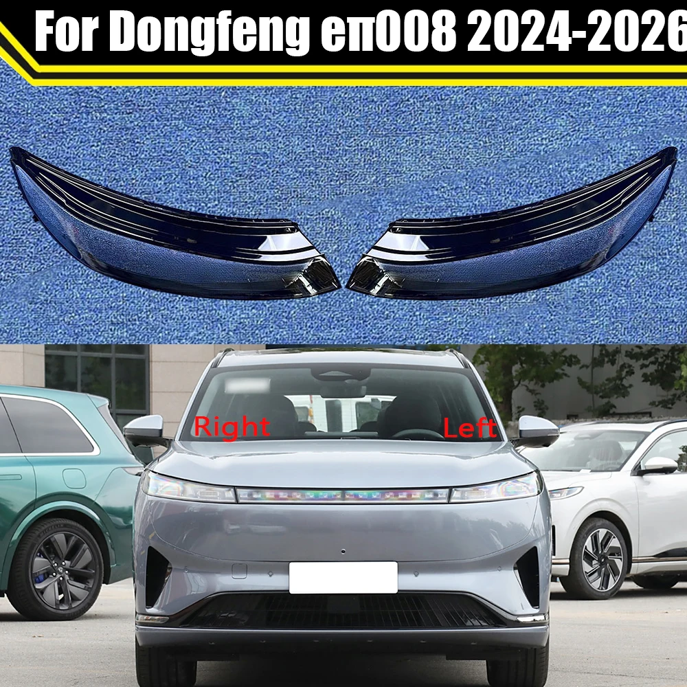For Dongfeng eπ008 2024 2025 2026 Head Lamp Light Case Car Front Clear Headlight Cover Lampshade Lampcover Caps Headlamp Shell