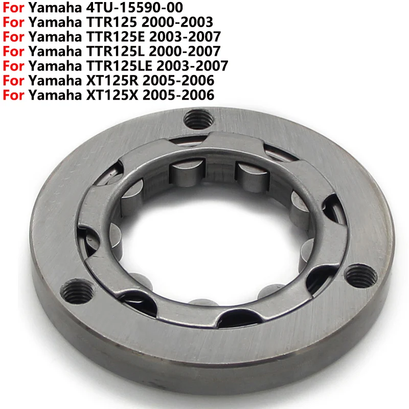 

Motorcycle Starter Motor One Way Clutch For Yamaha TTR125 TTR125E TTR125L TTR125LE XT125R XT125X 4TU-15590-00 Assembly Plate