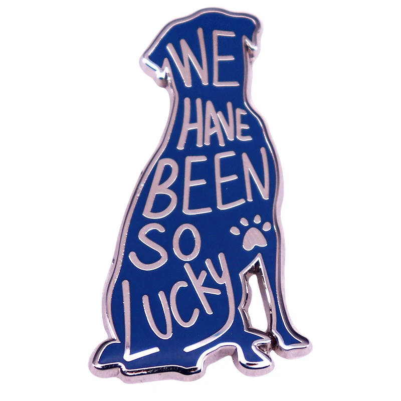 

A3197 We have been so lucky Dog Lapel Pins for Backpack Brooch for Clothes Enamel Pins Briefcase Badges Fashion Accessories