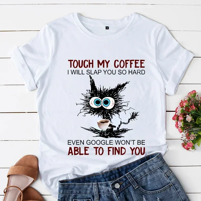 Camiseta de manga curta feminina, Gato Toque Meu Café, Eu Vou Tapa-lo Tão Rígido Imprimir, Tops Moda Feminina