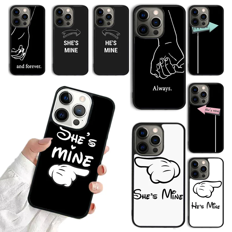 Matching Couple She's Mine Phone Case for iPhone 16 15 14 12 13 mini PLUS XS XR 11 PRO MAX Back Fundas coque Cover Shell