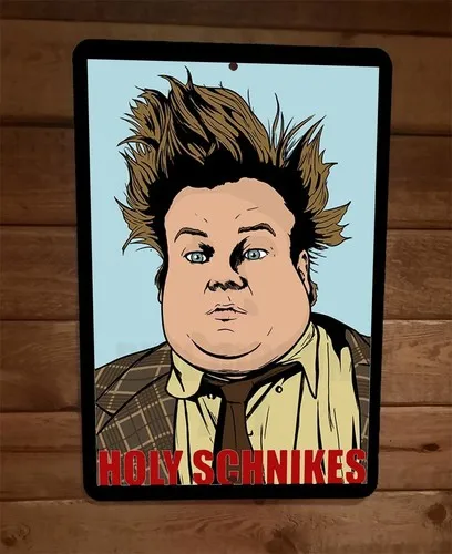 Holy Schnikes  Metal Wall Sign Chris Farley