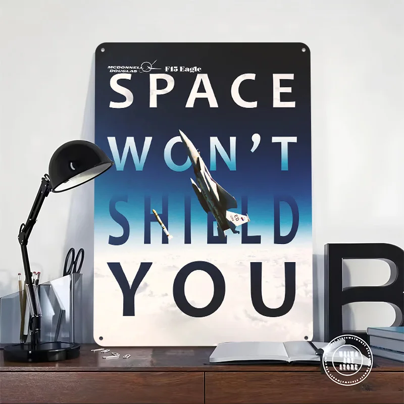 Space Won’t Shield You – F-15 Eagle Supersonic Personalized 3D Textured Metal Poster Wall Art Tinplate Sign for Home Decor Items