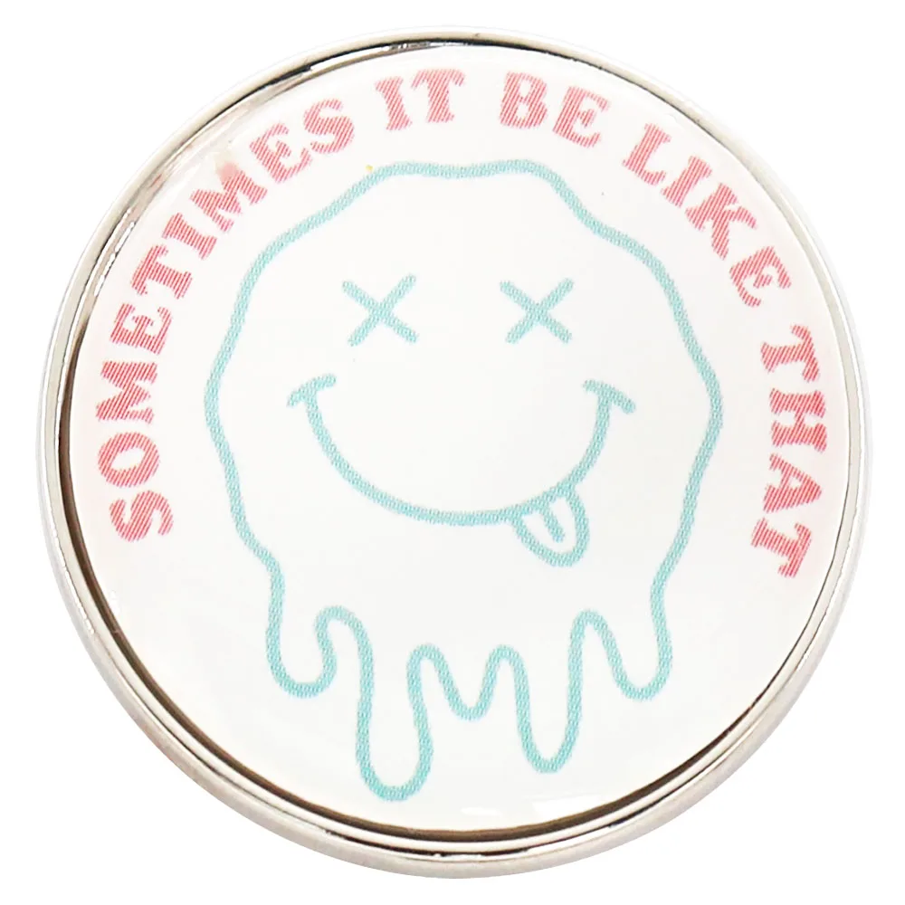 

Sometimes It Be Like That Simple Life Inspirations Quote song Lyrics Round smiley Lapel Pin Jewelry Decorate