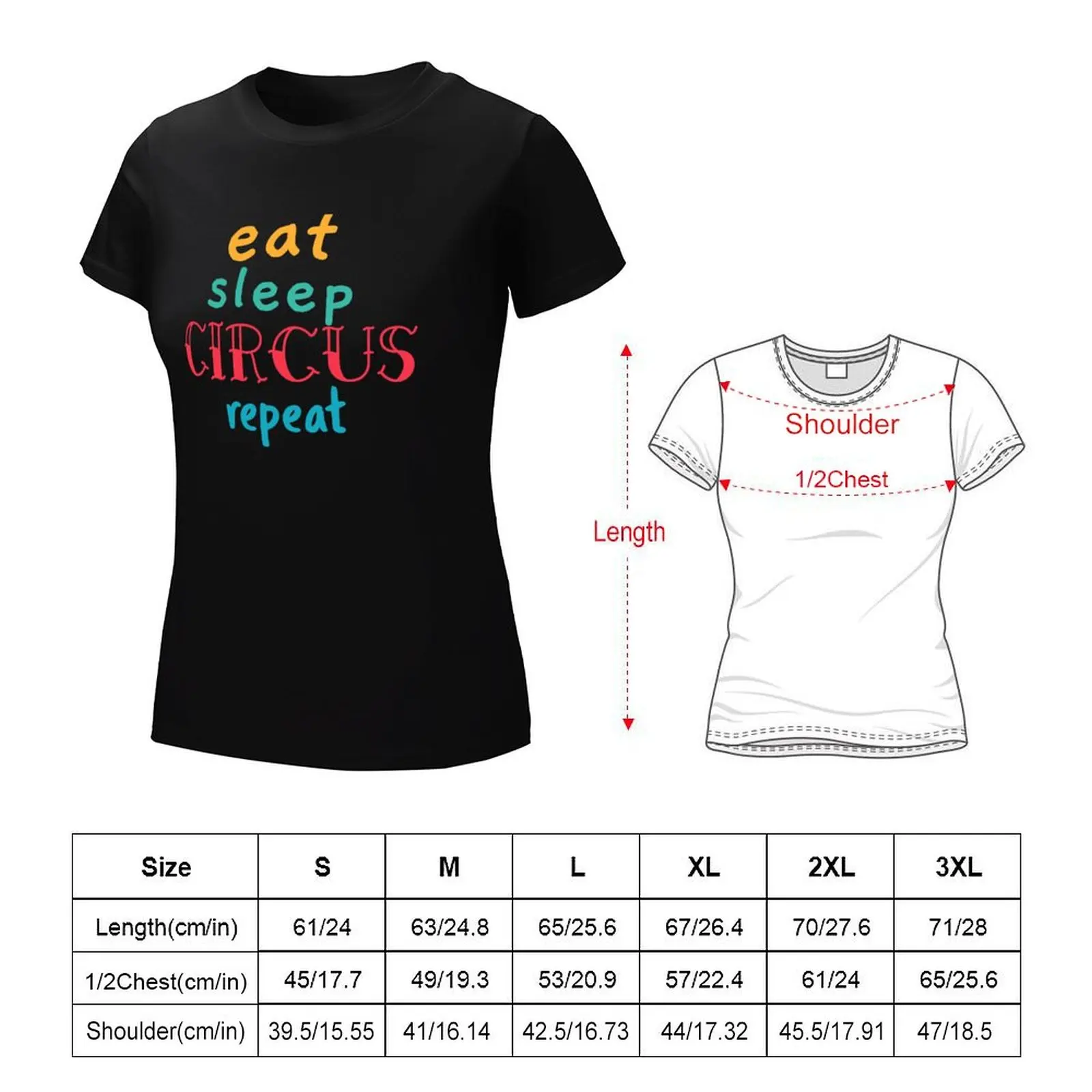 Eten. Slapen. Circus. Herhaal. T-Shirt Vrouwelijke Kleding Schattige Tops Dames Tops