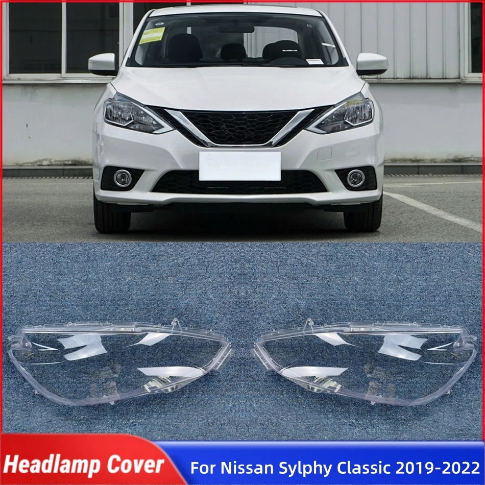 

Для Nissan Sylphy Classic 2019 2020 2021 2022, автомобильные детали и аксессуары, крышка передней фары, стеклянные фары