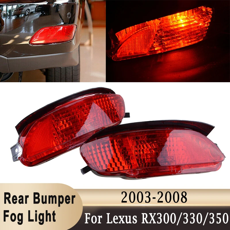 

For Lexus RX300 RX330 RX350 2003-2008 Rear Lights Assembly Tail Fog Lamp Reflector Left Right Rear Bumper DRL Signal Lamp