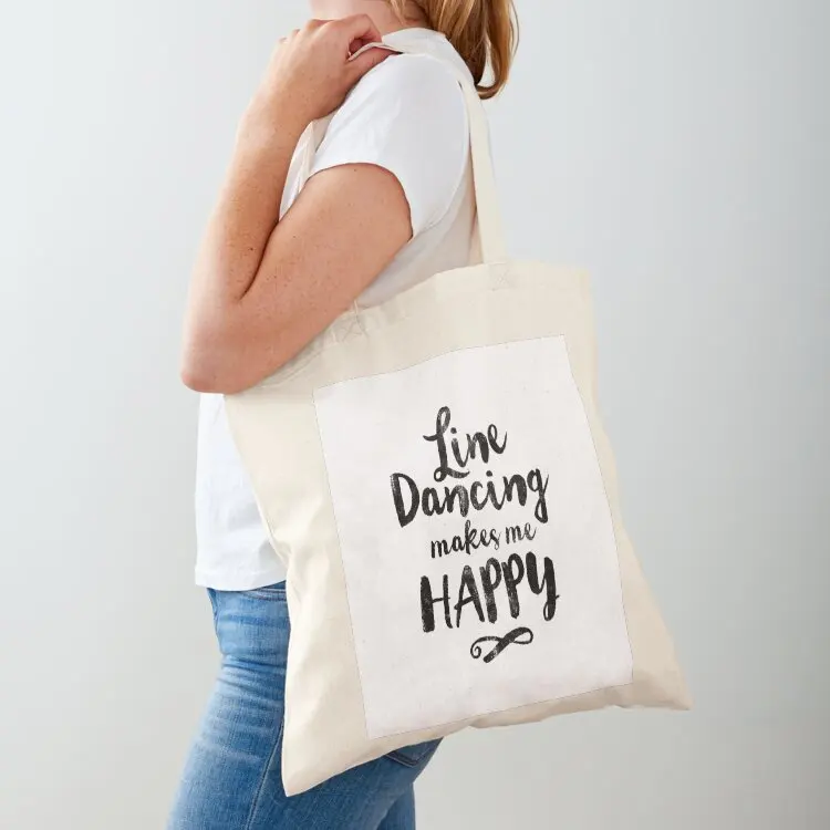 

LINE DANCING MAKES ME HAPPY, BY SUBGIRL Tote Bag Women bags personalized tote shopping cart bags Lady bag