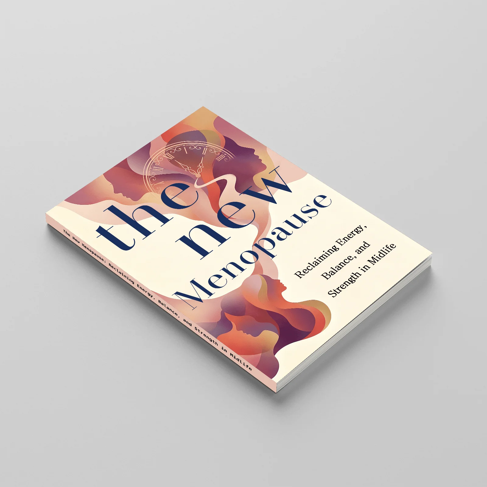 The New Menopause, Midlife Wellness Guide for Menopause Support, Reclaiming Energy, Balance and Strength