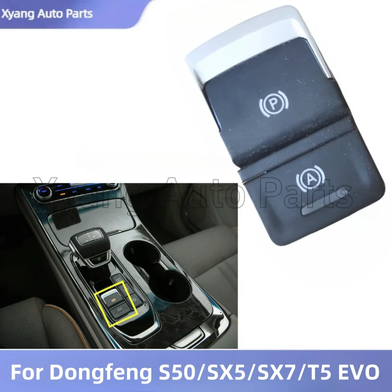 Electric Parking Brake Control Button Parking Brake Switch For Dongfeng S50/SX5/SX7/T5 EVO BS3-3750710