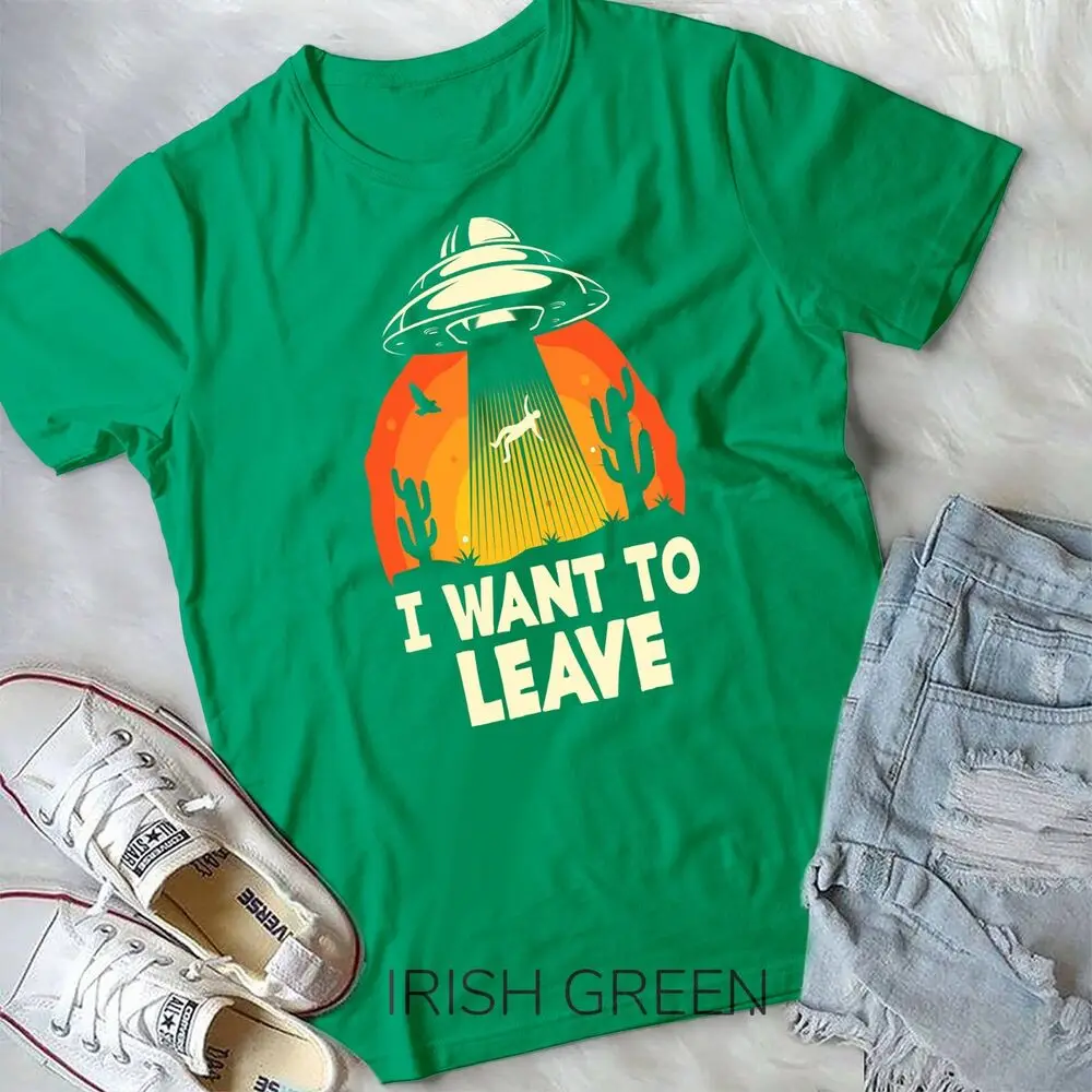 Funny Alien UFO Extraterrestrial I Want To Leave Alien Lover Tee Unisex T-shirt