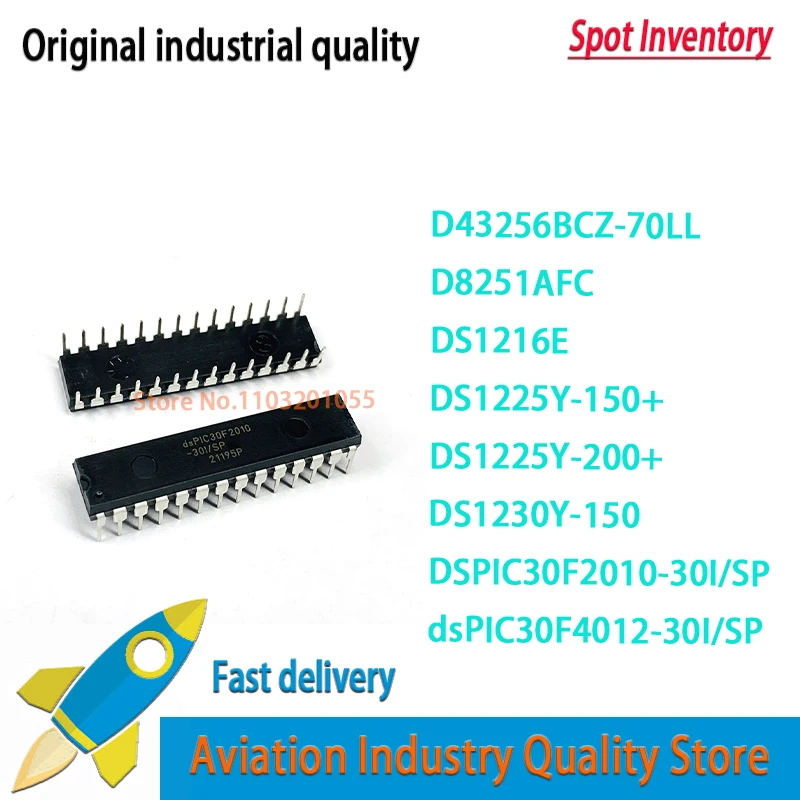 D43256BCZ-70LL D43256BCZ D8251AFC DS1216E DS1225Y-150+ DS1225Y DS1225Y-200+ DS1230Y-150 DSPIC30F2010-30I/SP dsPIC30F4012-30I/SP