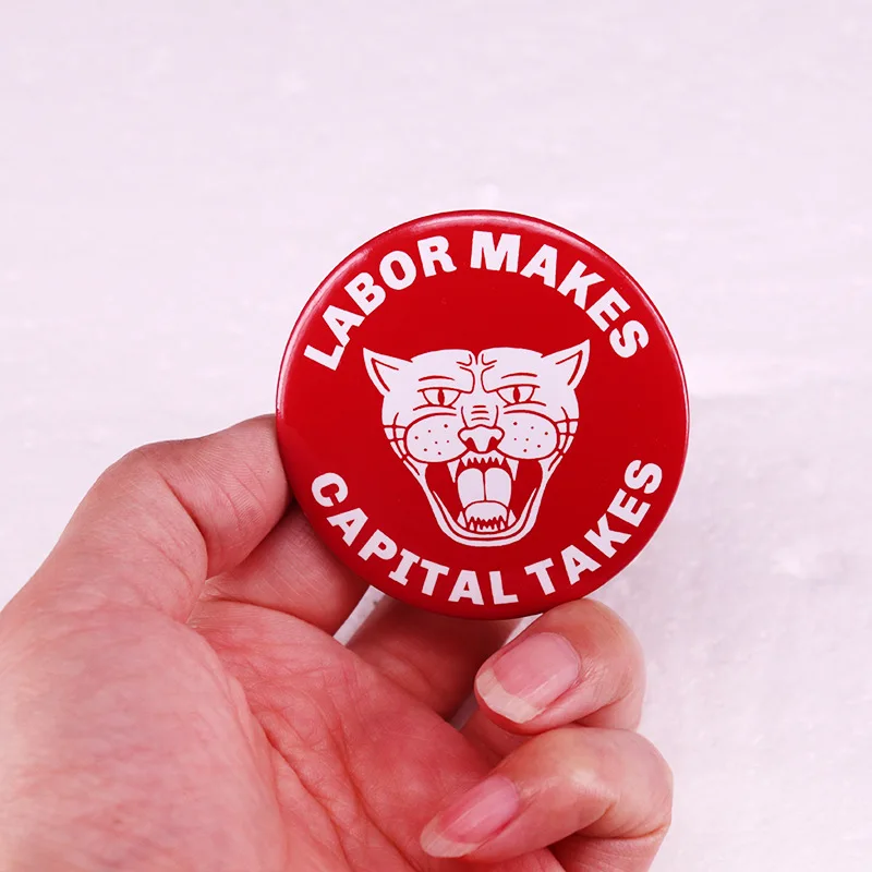 Labor Makes Capital Takes Socialist Communist Leftist Pin Tinplate Badge Pinback Button Brooch 58MM