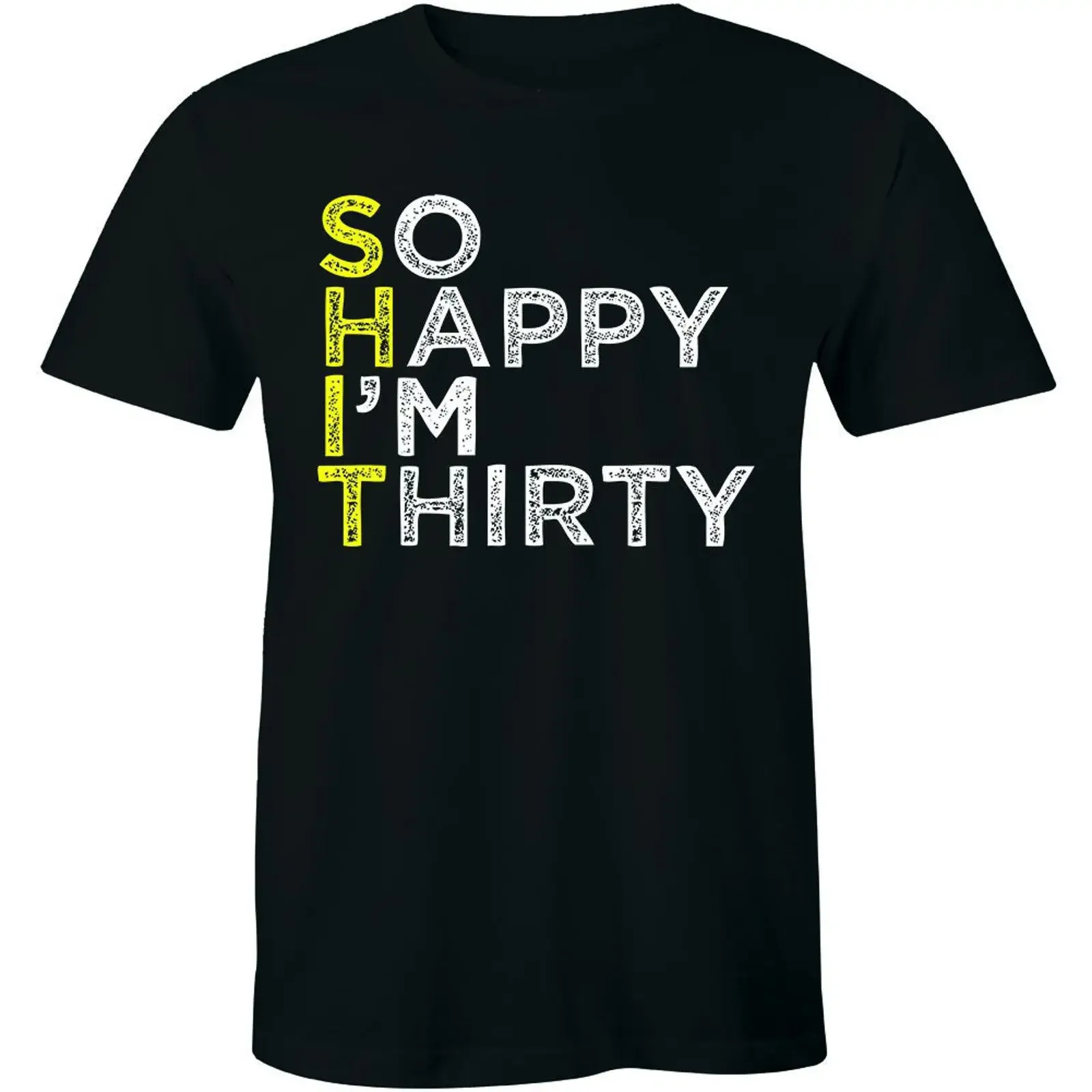 So Happy I'm Thirty 30th Birthday Cool Fathers T Shirt Idea Men's vintage Washed homme fashion Casual Comfortable Breathable