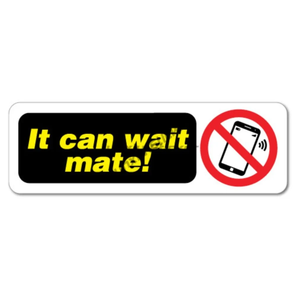 

It Can Wait Mate No Mobile Phone Sign Car Sticker Decal Safety Sign Car Vinyl Sign Waterproof Scratch-proof Exterior Motorc