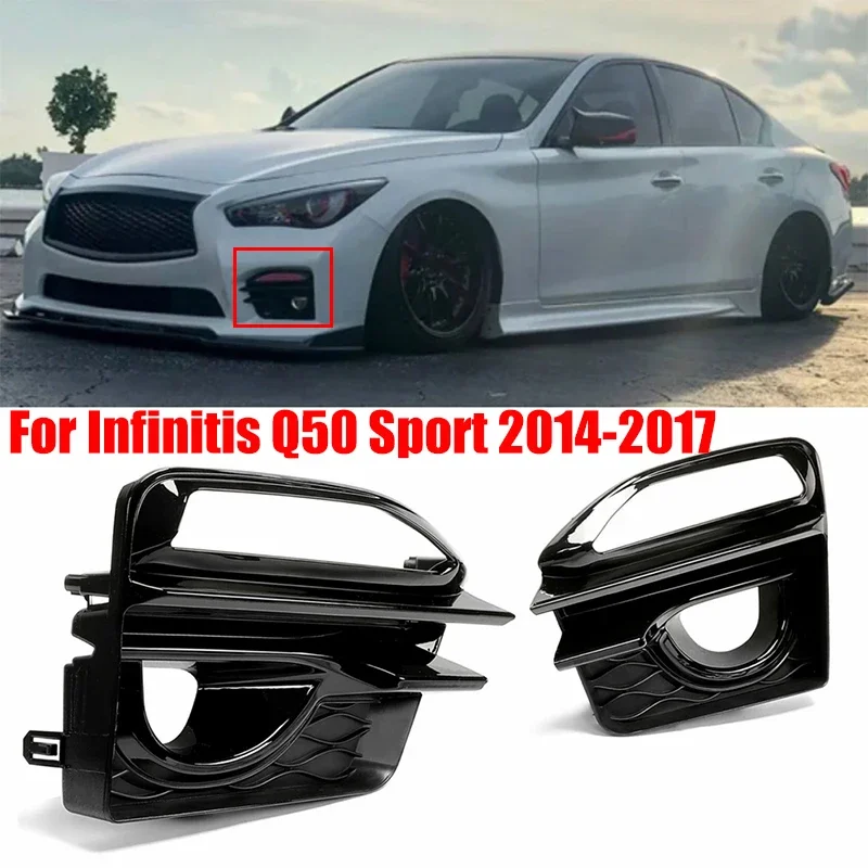 

For Infiniti Q50 Sport 2014-2017 1Pair Car Front Fog Light Grill Grille Glossy Black Fog Lamp Frame Cover Trim Car Accessories