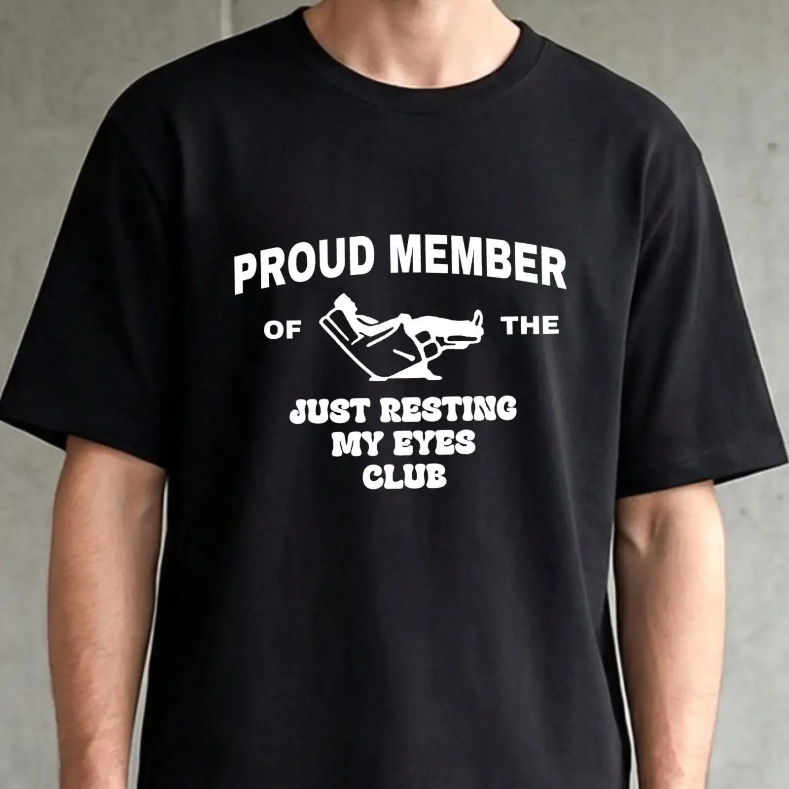 Proud Member Just Resting My Eyes Club T Shirt Funny Dad Joke Sarcastic  vintage Washed Stretched graphic Versatile homme