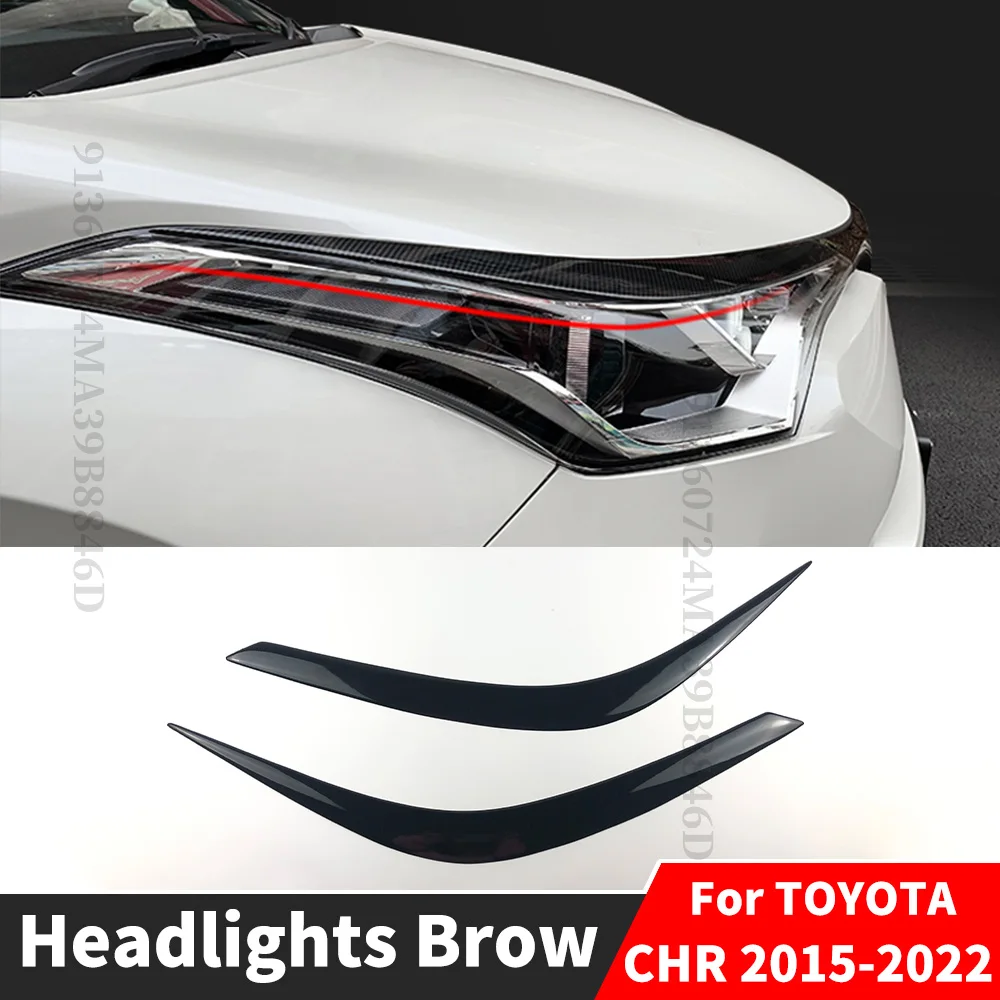 

Front Head Lamp Headlight Brow Eyebrow Wide Body Kit Cover For TOYOTA C-HR CHR 2015-2022 Tuning Accessories Styling Part Trim