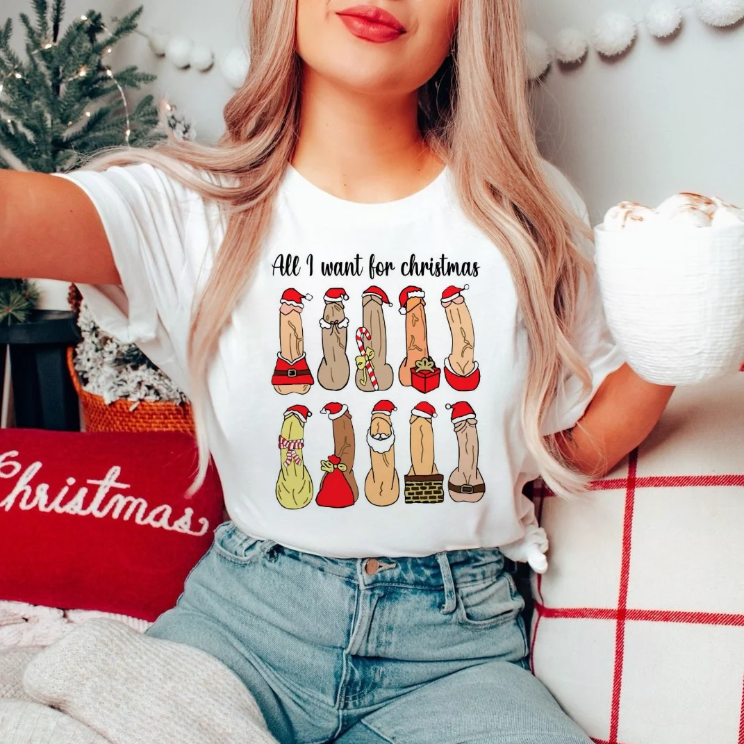 Funny Christmas Adult Humor All I Want For Christmas Pattern Short Sleeved Women's Top Round Neck Printed New Year's T-Shirt