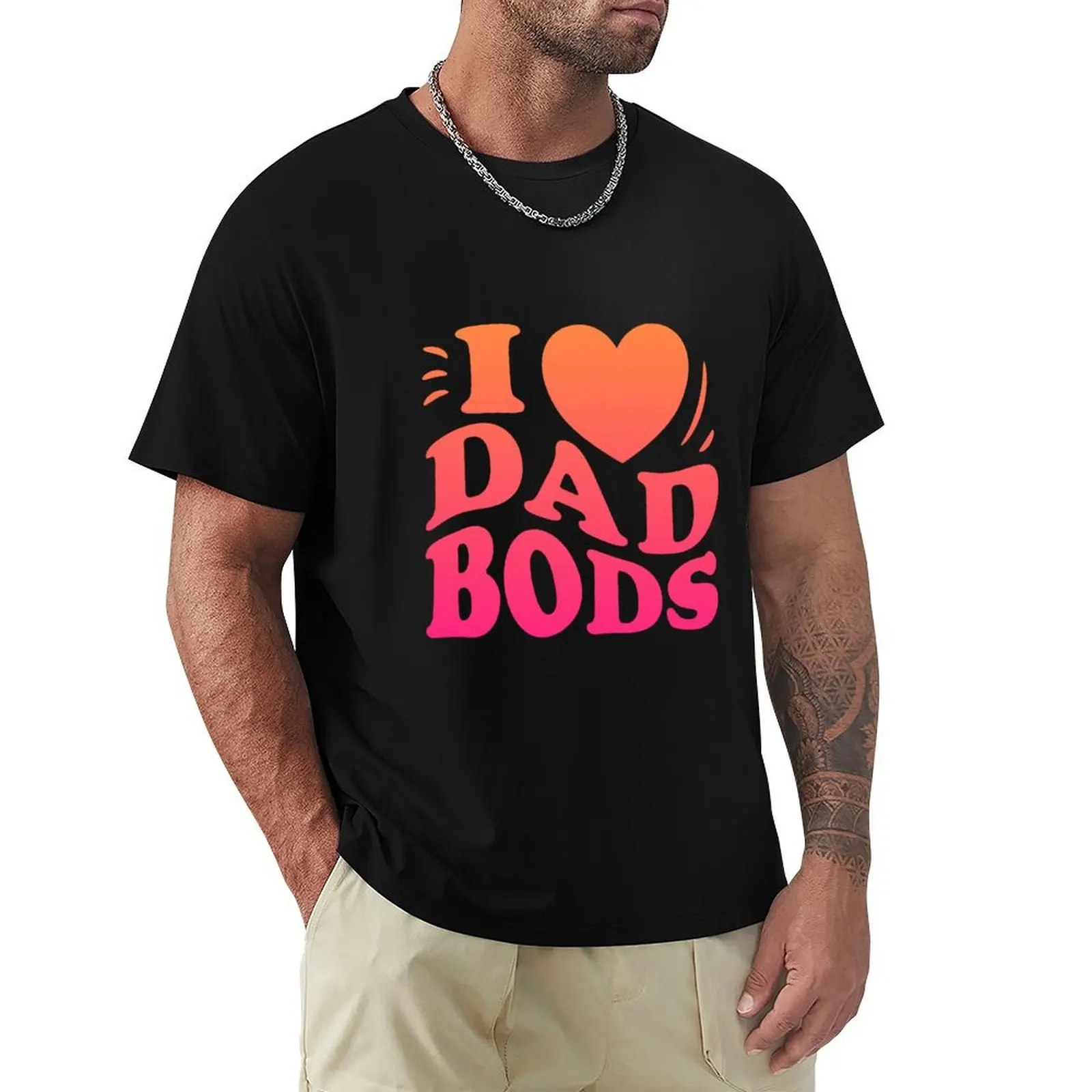 

I Love Dad Bods I Heart Dad Bods Забавная женская футболка с рисунком, подарки для парня, мужские футболки с рисунком, забавные