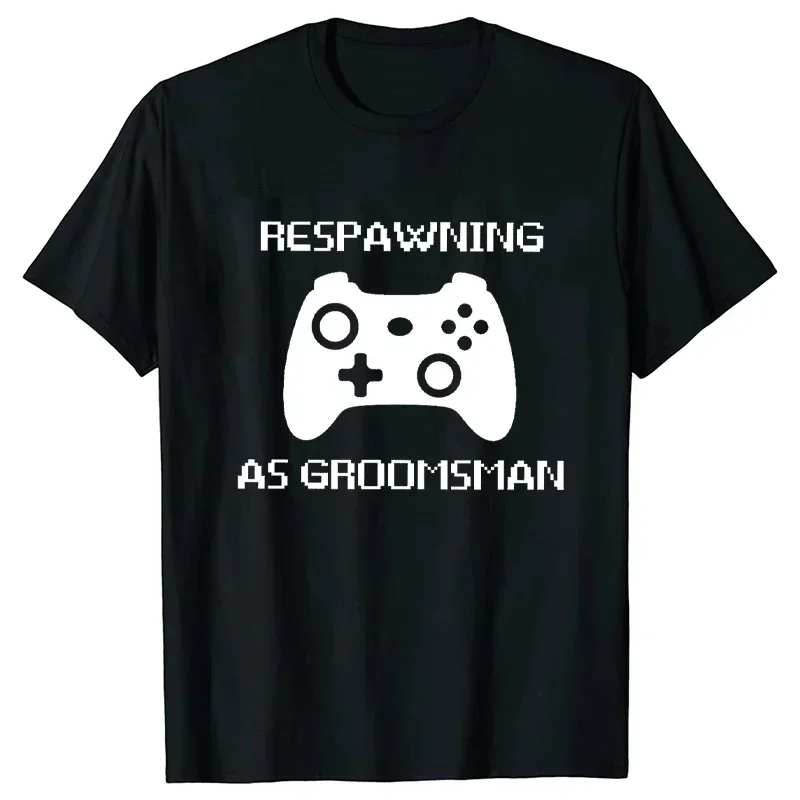 Gamer Groom Bachelor Bachelorette Party Tshirt Best Man Team Groom Tees Leveling To Husband - Respawning As Groomsman T-Shirt