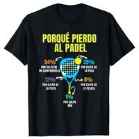 Funny Padel Divertido T-Shirt Porque Pierdo Padel Men Women's Fashion Casual Tshirt 100% Cotton Loose Oversized T Shirt