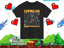 Spread Misinformation Funny Hard Skeleton Meme T-shirt Badass Skeleton Shirt Cringe Shirt Unhinged Shirt Ironic Gen z Meme