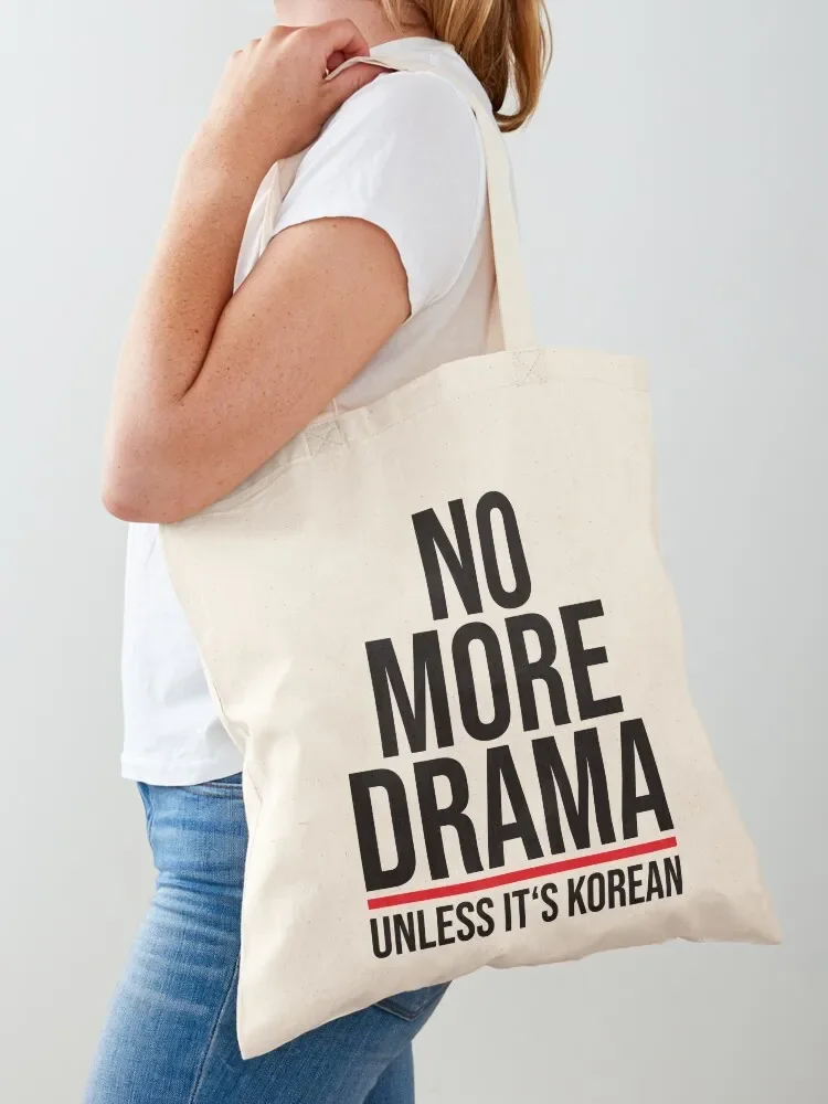 No More Drama unless it's Korean, KDrama Tote Bag custom fabric bag canvas tote shopper bag woman Custom