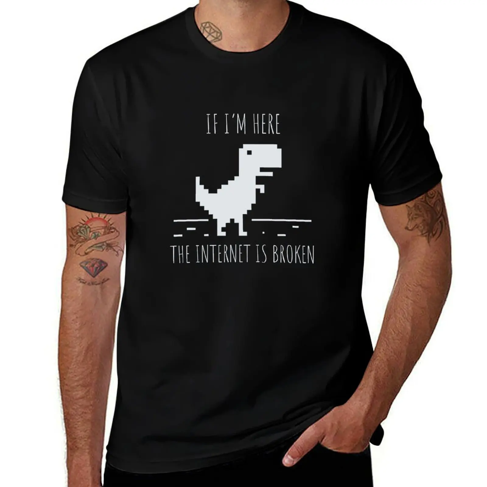 Developer If I'm here the Internet is Broken T-Shirt man t shirt cotton high quality T-Shirt