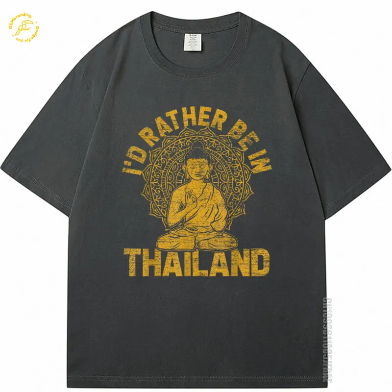 

I'd Rather Be In Thailand T Shirt For Man 2025 Summer Funny TShirt Oversized T-Shirt Mandala Vintage T-Shirts Buddha Buddhism