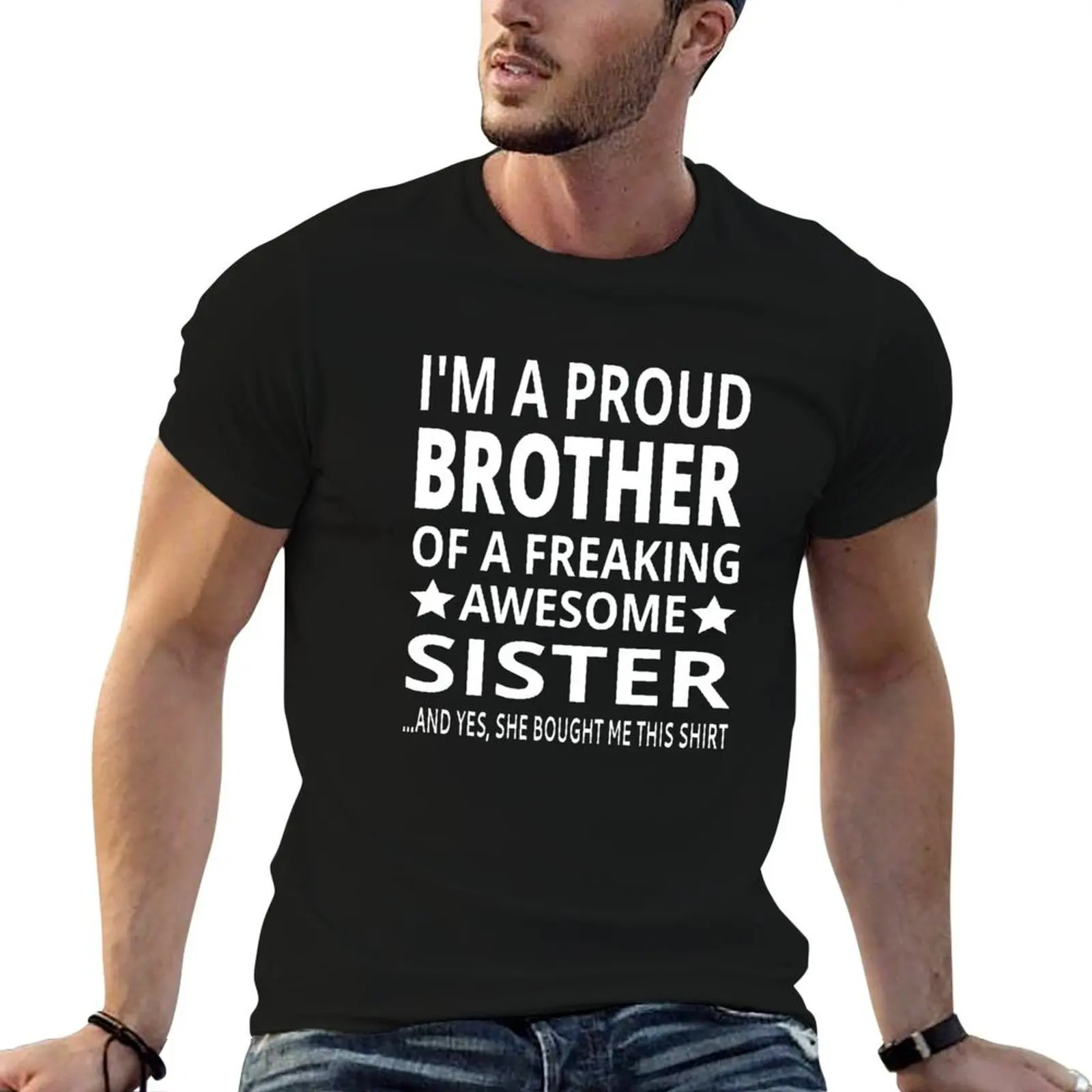 

I'm A Proud Brother Of A Freaking Awesome Sister T-Shirt man t shirt heavy cotton man t shirt designer T-Shirt