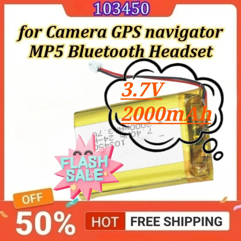 

3.7V 2000mAh 103450 jst PH 2.0mm 2pin plug for GPS navigator Camera MP5 Bluetooth Headset Lithium Polymer Rechargeable Battery