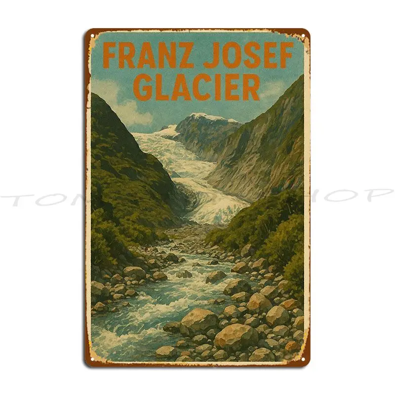 Franz Josef Glacier Stream And Valley View Metal Plaque Poster Garage Create Painting Club Customized Tin Sign Poster