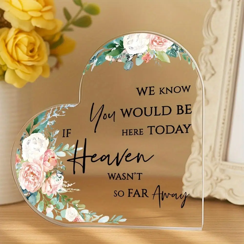 Heart‑Shaped Acrylic Plaque If Heaven Wasn’t So Far Away Watercolor Floral Freestanding Memorial Sympathy Keepsake Gift