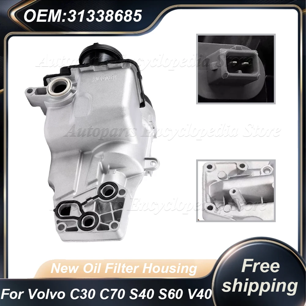 For Ford Focus 2 5 V5 31338685 31338684 New Oil Filter Housing For Volvo C30 C70 S40 S60 S80 V40 V50 V60 30684381 30788494