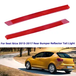 For Seat Ibiza 2012-2017 Rear Bumper Reflector Taillight Warning Signal Lamp Red Lens 6J3945105D 6J3945106D