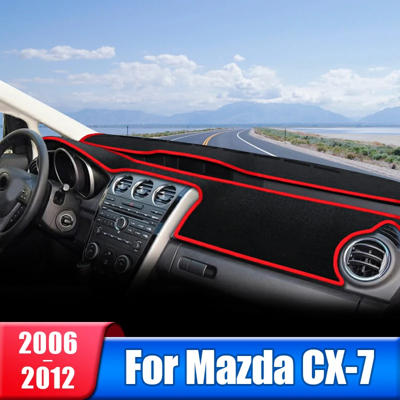 

Car Dashboard Cover For Mazda CX-7 CX7 2006 2007 2008 2009 2010 2011 2012 Instrument Desk Sun Shade Mat Non-slip Pad Accessories