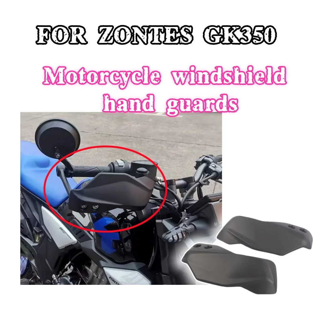 Fit Zontes GK350 Hand Guard Motorcycle Handguards Handlebar Guards For Zontes GK 350