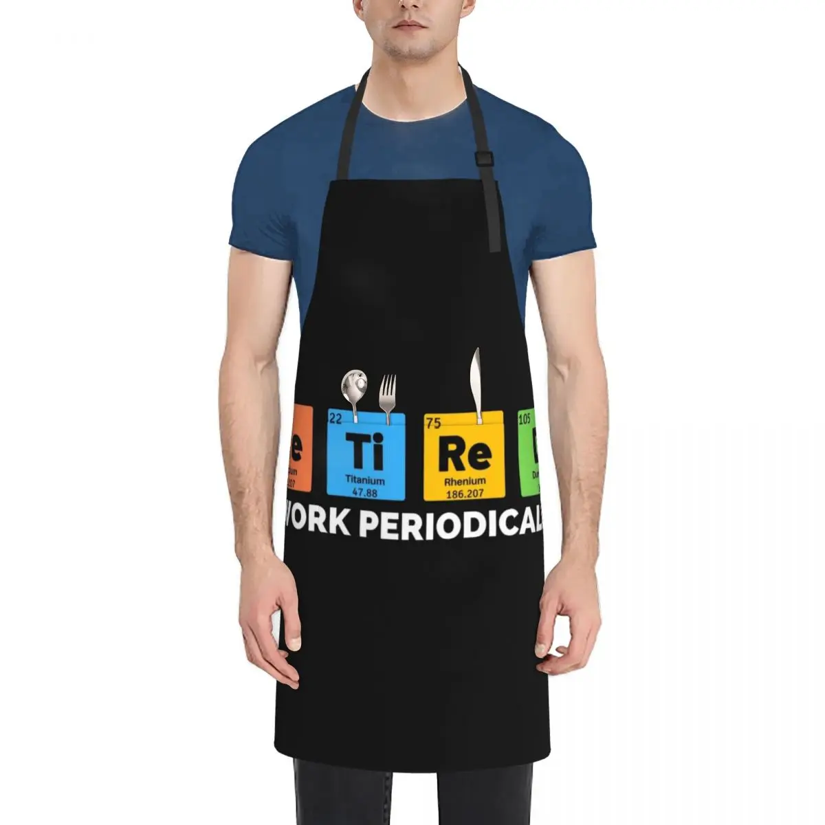 

Retired I Work Periodically Apron household woman women's kitchens cookings for women Kitchens Men Apron