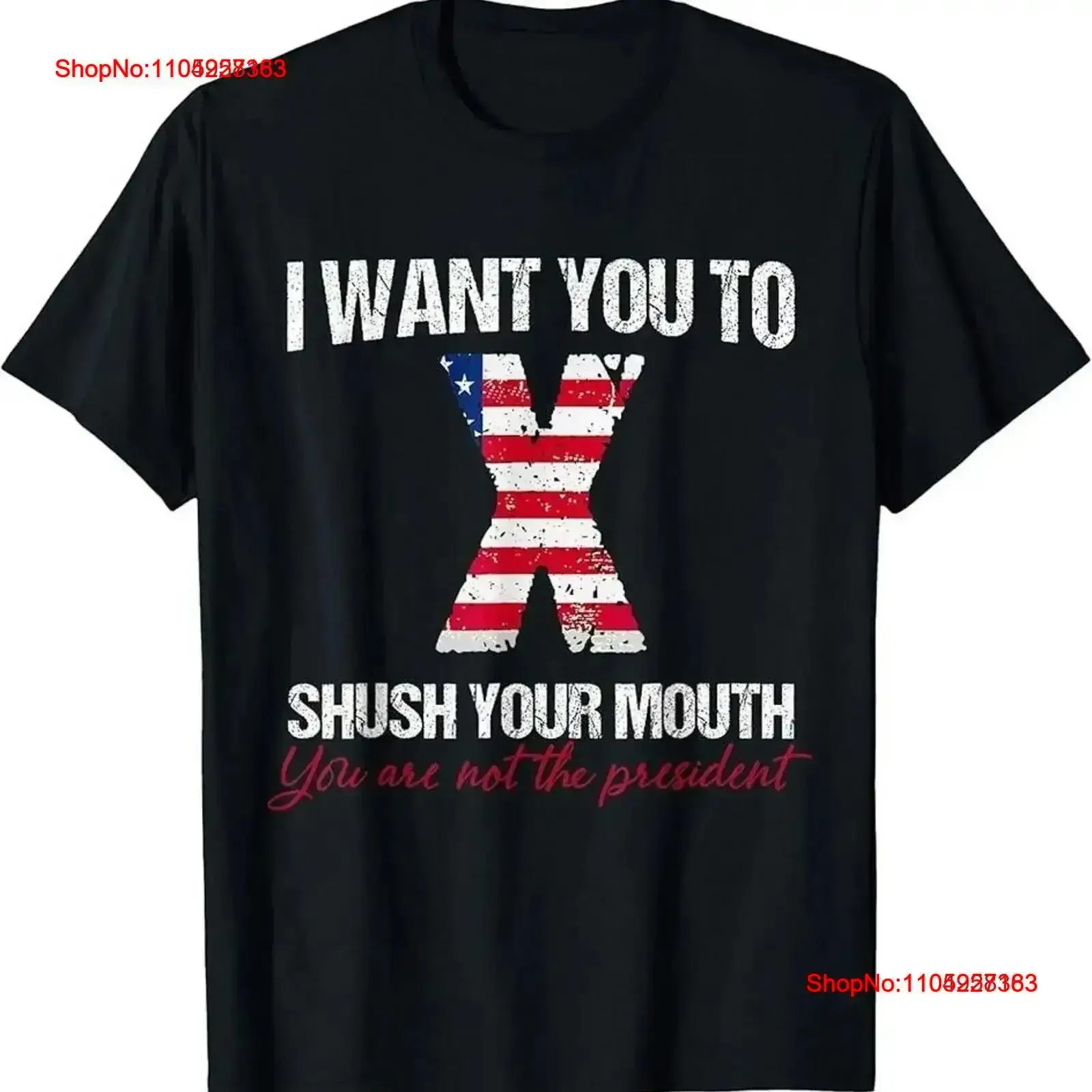 

I want you to shush your mouth Not my president An ti Trumppp Black T Shirt vintage Washed graphic Breathable Stylish Casual