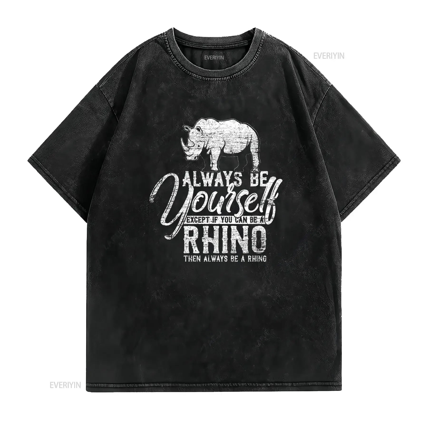 Always Be Yourself Unless You Can A Rhino T Shirt vintage Washed Stretched Casual streetwear Slightly Stylish Soft Unisex