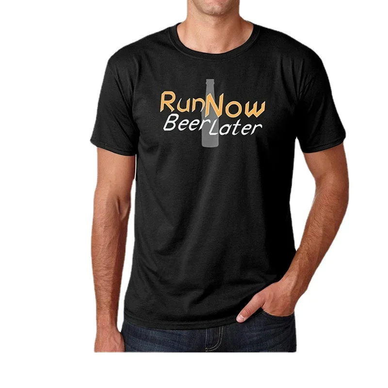 

Fashion Letter Printed Runer Now Beer Later Graphic T-Shirt Men's Summer Cotton Short Sleeve O-Neck T Shirt New S-3XL