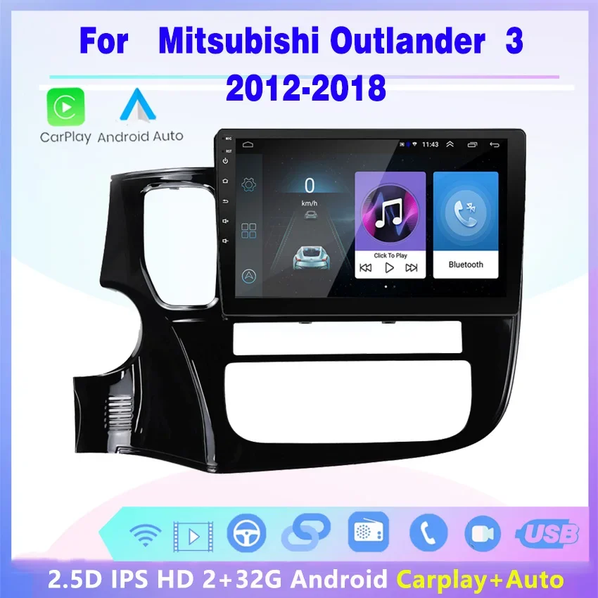 

2Din Android Car Radio GPS Stereo Multimedia Player Carplay WIFI BT No DVD 2+32 For Mitsubishi Outlander 3 GF0W GG0W 2012-2018