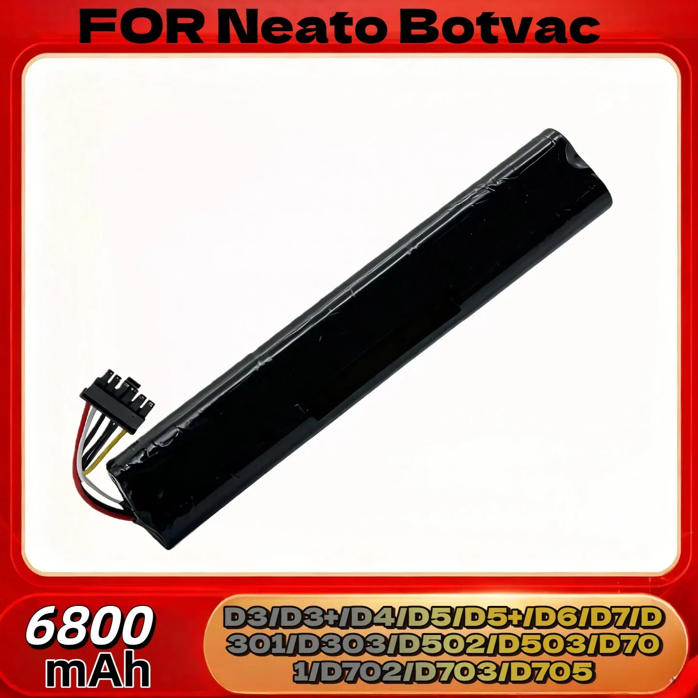 6800mAh High-Capacity Vacuum Cleaner Battery – for Neato Botvac D3/D3+/D4/D5/D5+/D6/D7/D301/D303/D502/D503/D701/D702/D703/D705